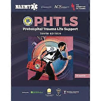 PHTLS del Reino Unido: Soporte vital prehospitalario para traumatismos