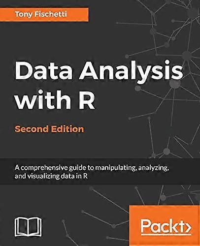 Data Analysis with R - Second Edition: A comprehensive guide to manipulating, analyzing, and visualizing data in R