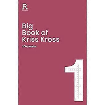 Le Grand Livre de Kriss Kross Livre 1 : un livre Kriss Kross pour adultes contenant 300 puzzles
