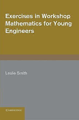 Exercises in Workshop Mathematics for Young Engineers