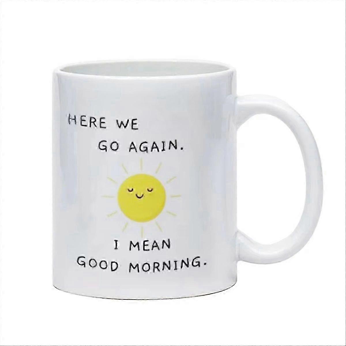 Coffee Cup Funny Sarcastic Funny Ceramic Tea Cup