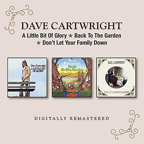 Cartwright Dave - A Little Bit Of Glory/Back To The Garden/Dont Let Your Family Down [CD]