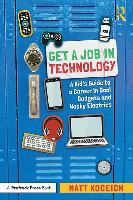 Get A Job In Technology - Matt Koceich - Children?s Teenage general interest: Science and technology Taylor & Francis Ltd (Paperback)