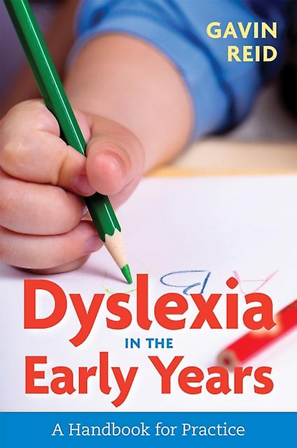 Dyslexia In The Early Years by Gavin Reid Paperback Book