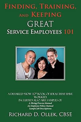 Finding Training And Keeping Great Service Employees 101
