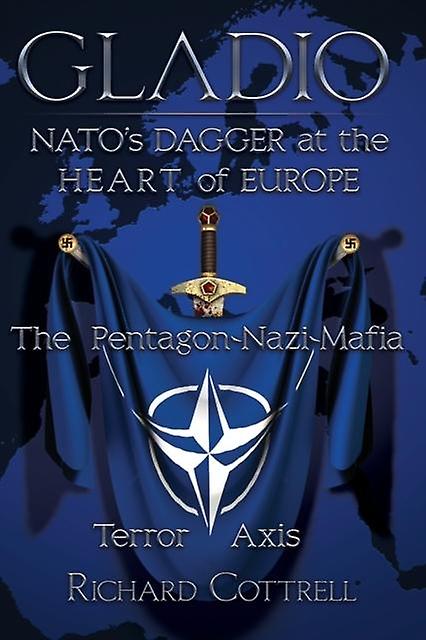 Gladio Natos Dagger At The Heart Of Europe by Richard Cottrell Paperback Book