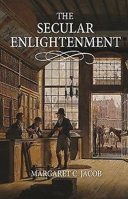 The Secular Enlightenment by Margaret Jacob Paperback Book
