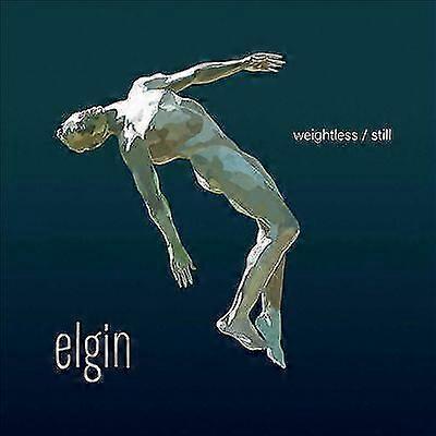 Elgin : Weightless/Still CD (2021)