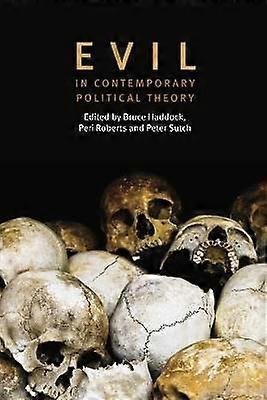 Evil in Contemporary Political Theory