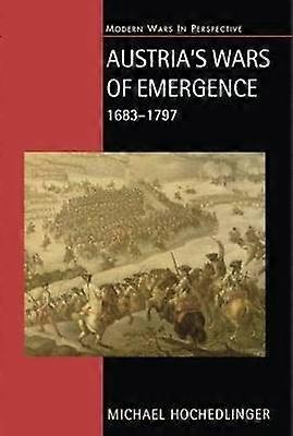 Austria's Wars of Emergence 1683-1797