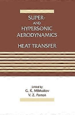 Super- and Hypersonic Aerodynamics and Heat Transfer