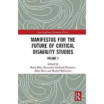 Manifestos for the Future of Critical Disability Studies