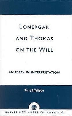 Lonergan and Thomas on the Will
