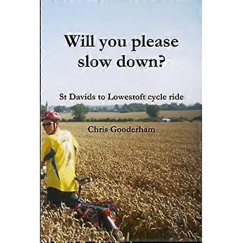 Will you please slow down? - St Davids to Lowestoft cycle ride