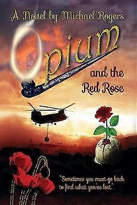 Opium und die rote Rose