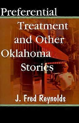Preferential Treatment and Other Oklahoma Stories