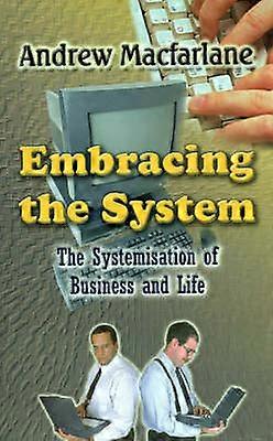 Embracing the System