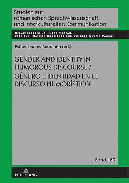 Gender And Identity In Humorous Discourse Genero E Identidad En El Discurso Humo Hardback Book