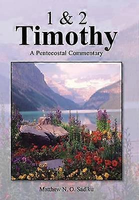 1  2 Timothy A Pentecostal Commentary