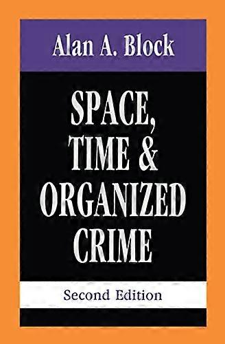 Space Time and Organized Crime