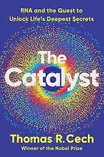 The Catalyst by Thomas R. Cech Paperback