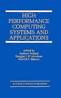 High Performance Computing Systems and Applications