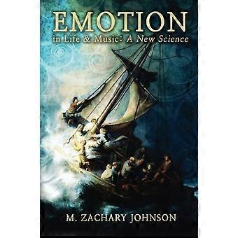 Emotion im Leben & in der Musik: Eine neue Wissenschaft