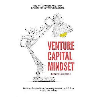 Venture Capital Mindset: Bli kandidaten som alle venturekapitalfirmaer ønsker å ansette (Venture Capital Mindset)