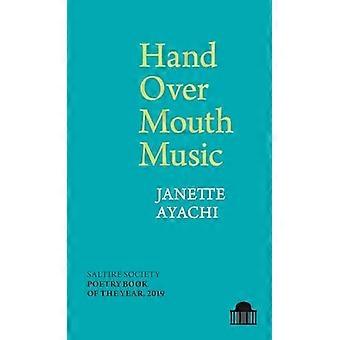 Hand Over Mouth Music (Pavilion Poetry)