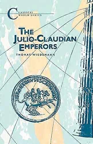 Julio-Claudian Empereurs (Classical World Series)