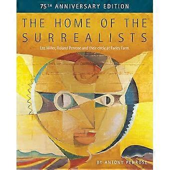 Die Heimat der Surrealisten – 75. Jubiläumsausgabe: Lee Miller, Roland Penrose und ihr Kreis auf der Farley Farm