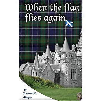 When the flag flies again