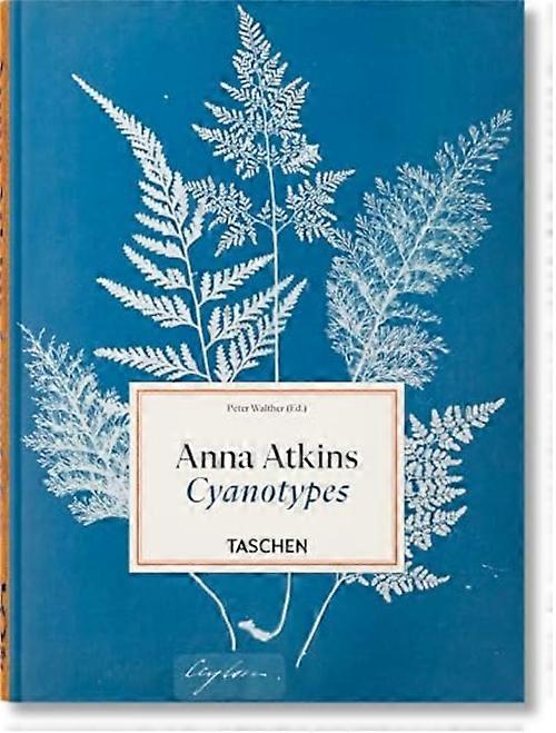 Anna Atkins. Cyanotypes. 45th Ed