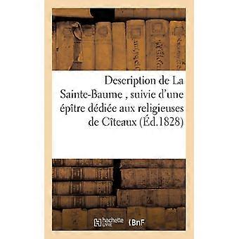 Description De La Sainte-baume Suivie D'une Ptre Ddie Aux Religieuses De L'tr - Olive - Paperback - English Book - History
