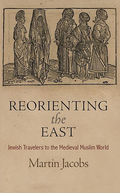 Reorienting The East by Martin Jacobs Paperback Book