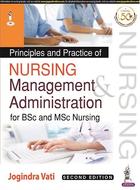 Principles And Practice Of Nursing Management And Administration For Bsc And Msc by Jogindra Vati Paperback