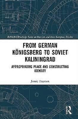 From German KÃnigsberg to Soviet Kaliningrad