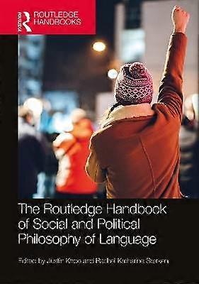 The Routledge Handbook of Social and Political Philosophy of Language