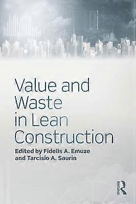 Value and Waste in Lean Construction