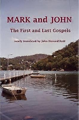 MARK and JOHN The First and Last Gospels