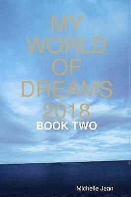 My World of Dreams 2018 - Book Two