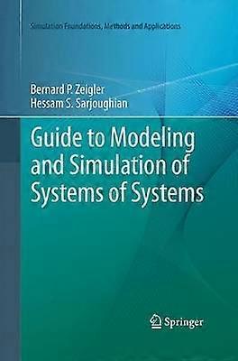 Guide to Modeling and Simulation of Systems of Systems