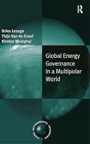 Global Energy Governance in a Multipolar World