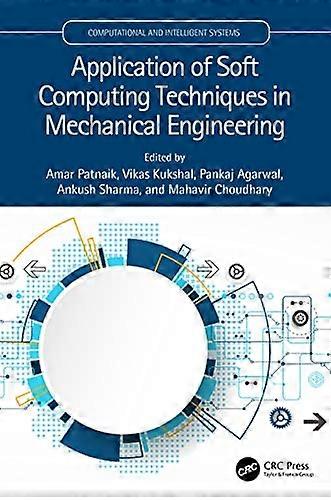 Application of Soft Computing Techniques in Mechanical Engineering