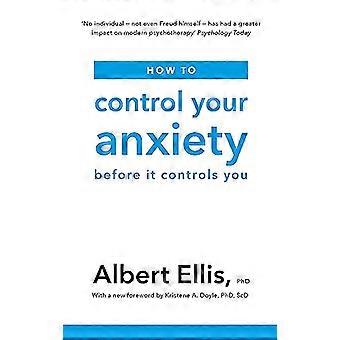 How to Control Your Anxiety Before it Controls You