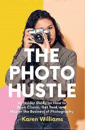 The Photo Hustle by Karen Williams Paperback