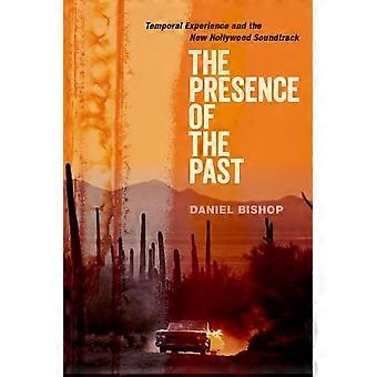 De aanwezigheid van het verleden: tijdelijke ervaring en de nieuwe Hollywood-soundtrack (OXFORD MUSIC/MEDIA SERIES)