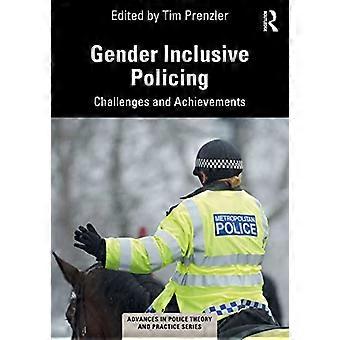 Genderinclusief politiewerk: uitdagingen en prestaties (vooruitgang in politietheorie en -praktijk)