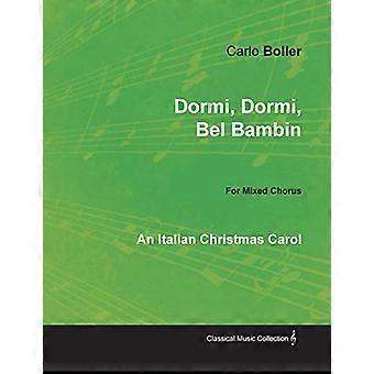Dormi, Dormi, Bel Bambin-En italiensk julsaga för blandad kör