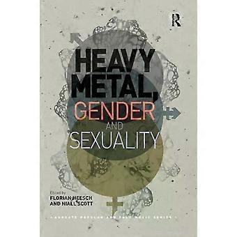 Heavy Metal Gender And Sexuality Interdisciplinary Approaches - Taylor & Francis Ltd